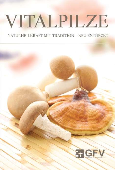Neu herausgegeben: Vitalpilze - Naturheilkraft mit Tradition Neu herausgegeben: Vitalpilze - Naturheilkraft mit Tradition