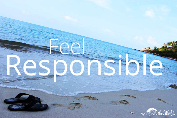 Das Motto von Feel the World Travel in Sachen Nachhaltigkeit - Feel Responsible Das Motto von Feel the World Travel in Sachen Nachhaltigkeit - Feel Responsible