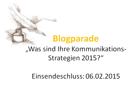 Kommunikations-Strategien 2015 - Wo liegt Ihr Schwerpunkt? Berichten Sie uns davon. Kommunikations-Strategien 2015 - Wo liegt Ihr Schwerpunkt? Berichten Sie uns davon.
