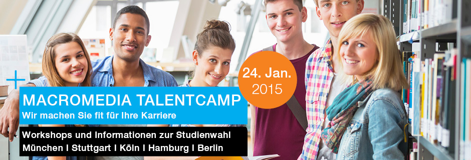Samstag, 24.01.2015: Hochschule Macromedia TalentCamp ? mit Kreativworkshops zur richtigen Studienwa Samstag, 24.01.2015: Hochschule Macromedia TalentCamp ? mit Kreativworkshops zur richtigen Studienwa