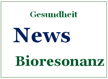 Bioresonanz News Bioresonanz News