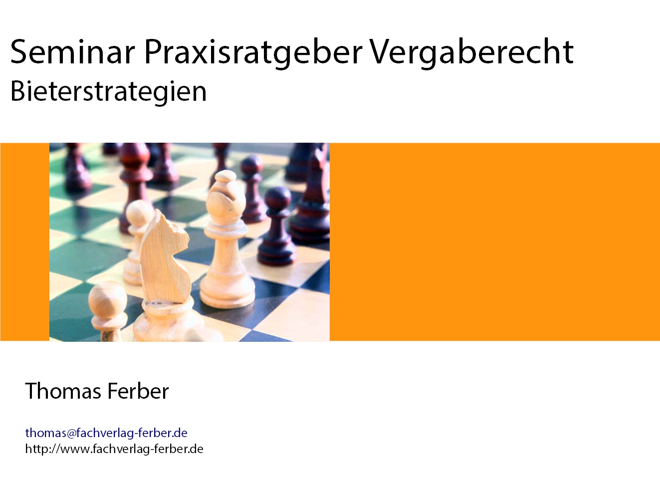 Seminar Bieterstrategien im Vergaberecht Seminar Bieterstrategien im Vergaberecht