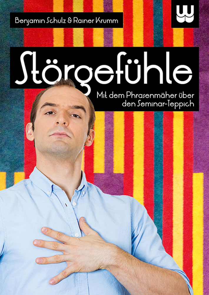 "Störgefühle" - von Benjamin Schulz und Rainer Krumm