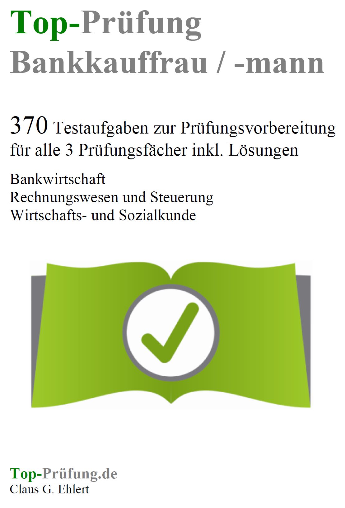 Top-Prüfung Bankkauffrau / Bankkaufmann Top-Prüfung Bankkauffrau / Bankkaufmann