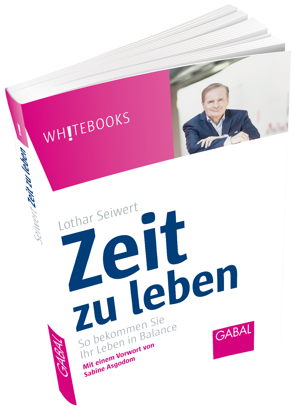 ?Zeit zu leben??Der Ratgeber für Zeitmanagement von Prof. Dr. Lothar Seiwert