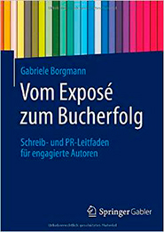 Borgmann: Vom Exposézum Bucherfolg. 2015. Springer-Verlag, Wiesbaden.ISBN 978-3-658-03842-7 Borgmann: Vom Exposézum Bucherfolg. 2015. Springer-Verlag, Wiesbaden.ISBN 978-3-658-03842-7