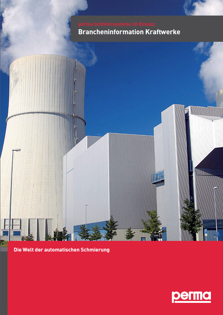 Flyer: perma Schmiersysteme im Einsatz in Kraftwerken Flyer: perma Schmiersysteme im Einsatz in Kraftwerken