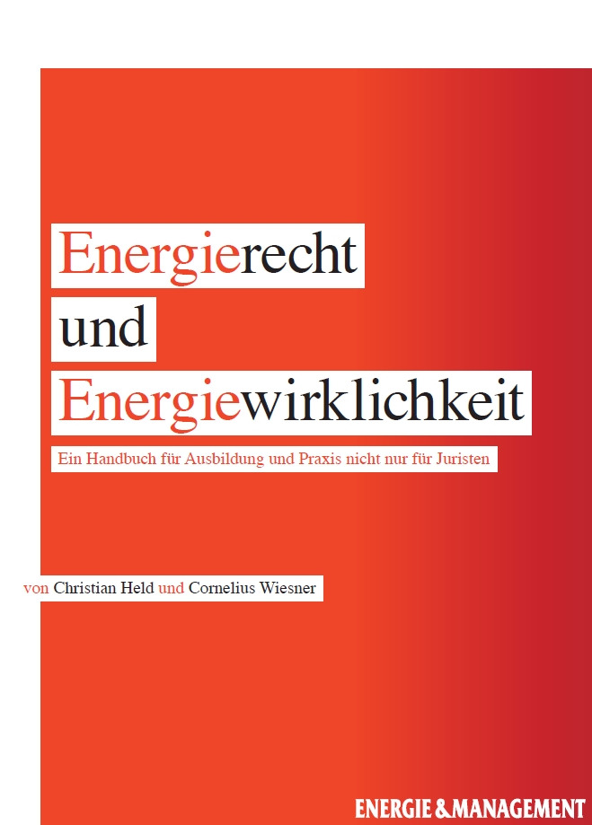 Handbuch Energierecht und Energierecht und Energiewirklichkeit Handbuch Energierecht und Energierecht und Energiewirklichkeit