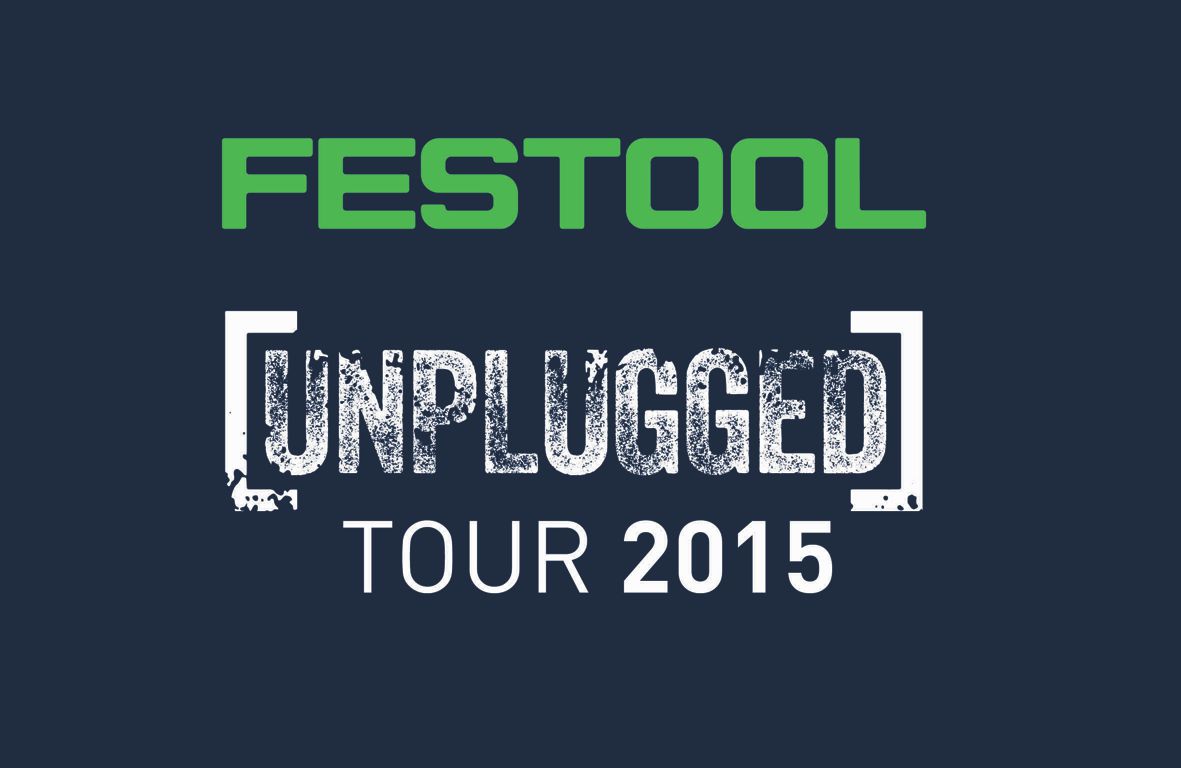 FESTOOL Roadshow Unplugged 13. Mai 2015 in Berlin