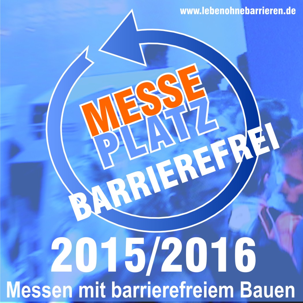 Deutlicher Hinweis auf MessePlatz für Barrierefreiheit