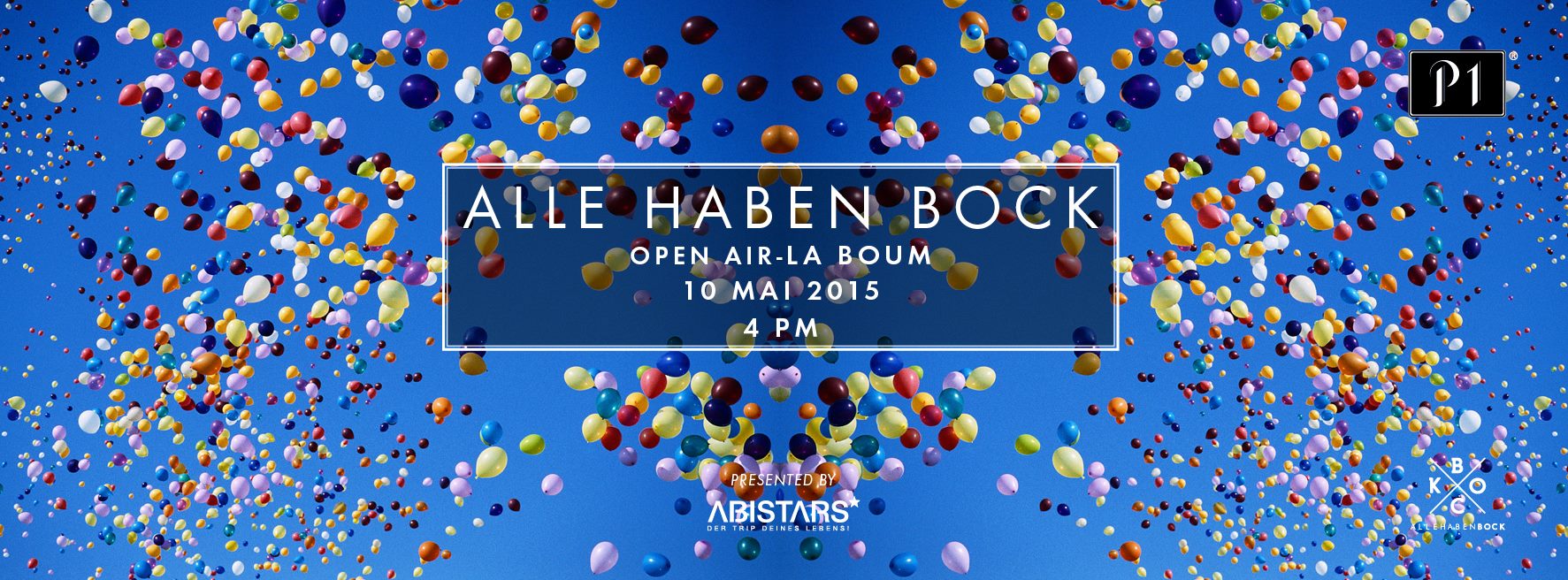 ALLE HABEN BOCK im P1 - presented by ABISTARS ALLE HABEN BOCK im P1 - presented by ABISTARS