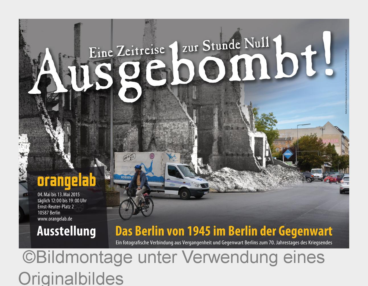 Montagen des Berlins von 1945 mit dem Berlin der Gegenwart. (Bildquelle: Bildmontage unter Verwendun