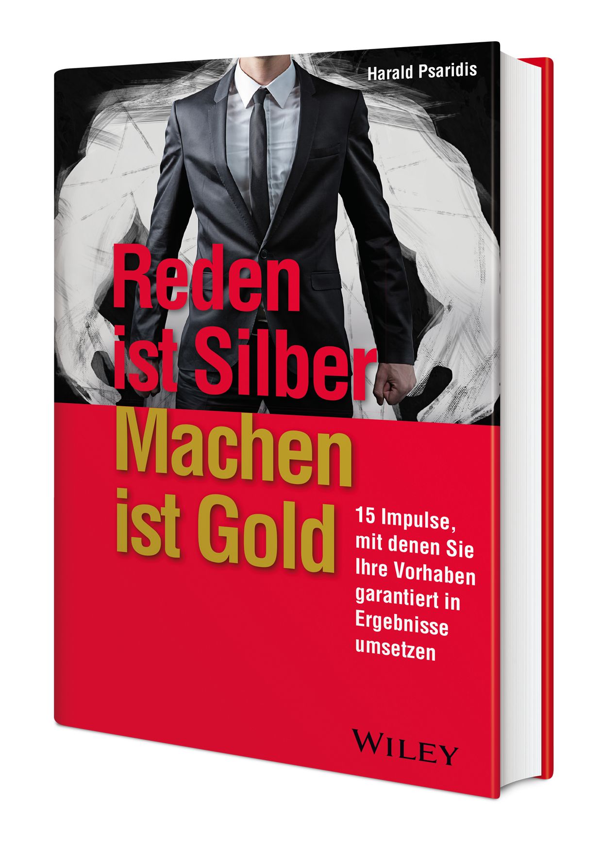 "Reden ist Silber, Machen ist Gold" ist bei Wiley-VCH erschienen.