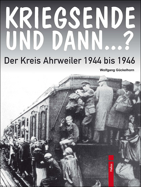 "KRIEGSENDE UND DANN...?" von Wolfgang Gückelhorn "KRIEGSENDE UND DANN...?" von Wolfgang Gückelhorn