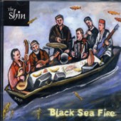 The Shin - Black Sea Fire The Shin - Black Sea Fire
