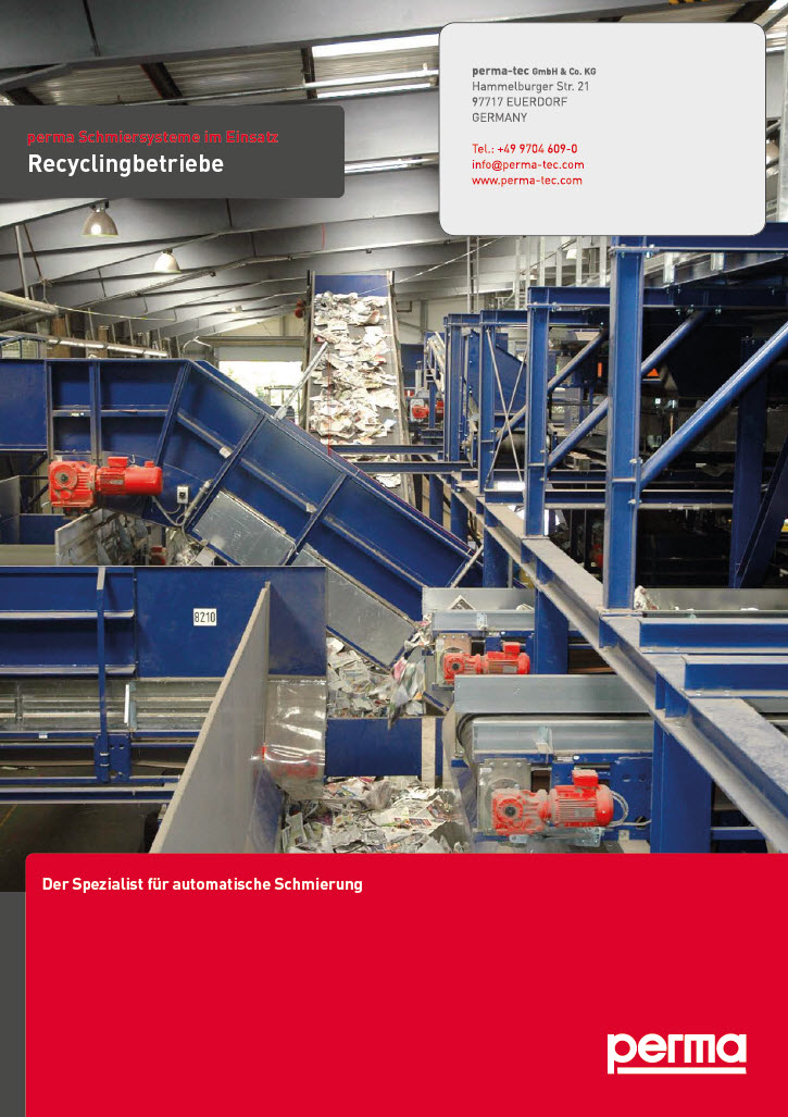 Flyer: perma Schmiersysteme im Einsatz in Recyclingbetrieben Flyer: perma Schmiersysteme im Einsatz in Recyclingbetrieben