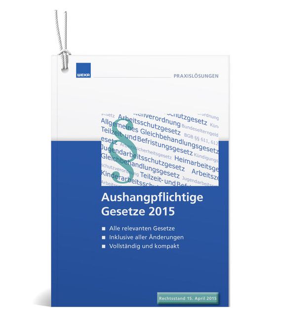 Aushangpflichtige Gesetze 2015: Neuauflage April 2015