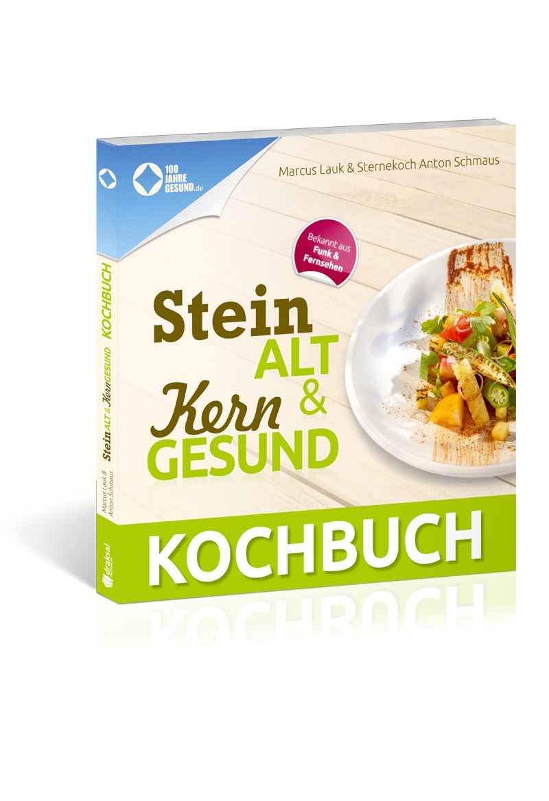 Steinalt und Kerngesund Das KOCHBUCH 112 Seiten, Taschenbuch Jetzt überall im Handel Steinalt und Kerngesund Das KOCHBUCH 112 Seiten, Taschenbuch Jetzt überall im Handel