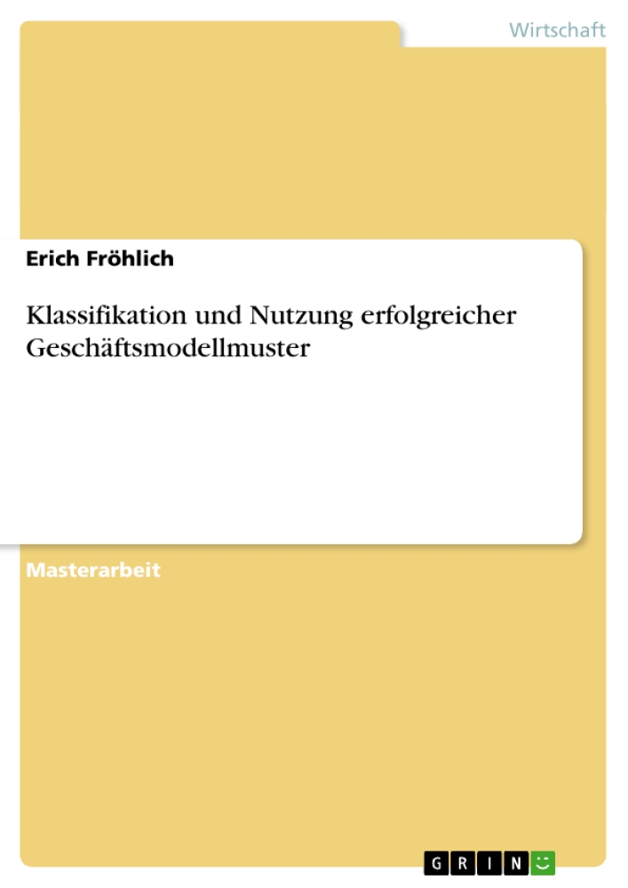Das neue Buch"Klassifikation und Nutzung erfolgreicher Geschäftsmodellmuster" (GRIN Verlag