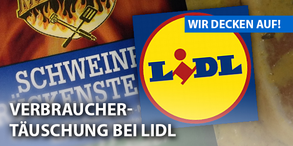 Deutsches Tierschutzbüro deckt auf: Verbrauchertäuschung bei LIDL Deutsches Tierschutzbüro deckt auf: Verbrauchertäuschung bei LIDL