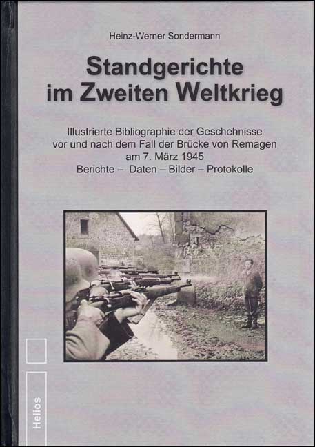 Standgerichte im Zweiten Weltkrieg von H.-W. Sondermann Standgerichte im Zweiten Weltkrieg von H.-W. Sondermann