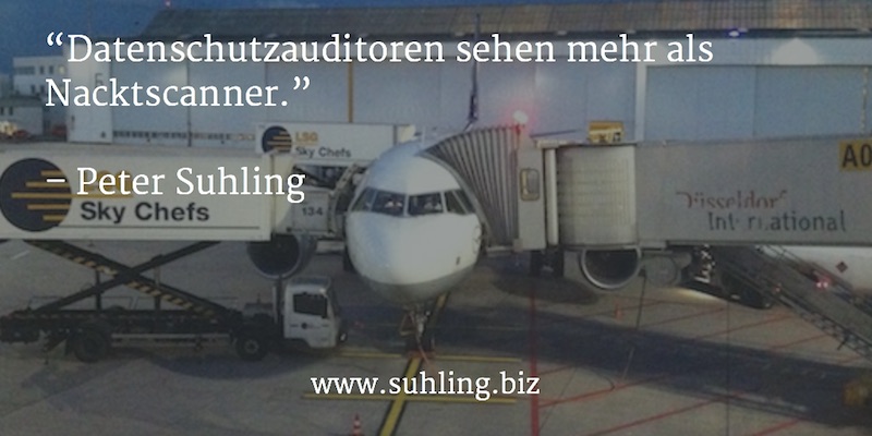 Datenschutzauditoren sehen mehr als ein Nacktscanner Datenschutzauditoren sehen mehr als ein Nacktscanner