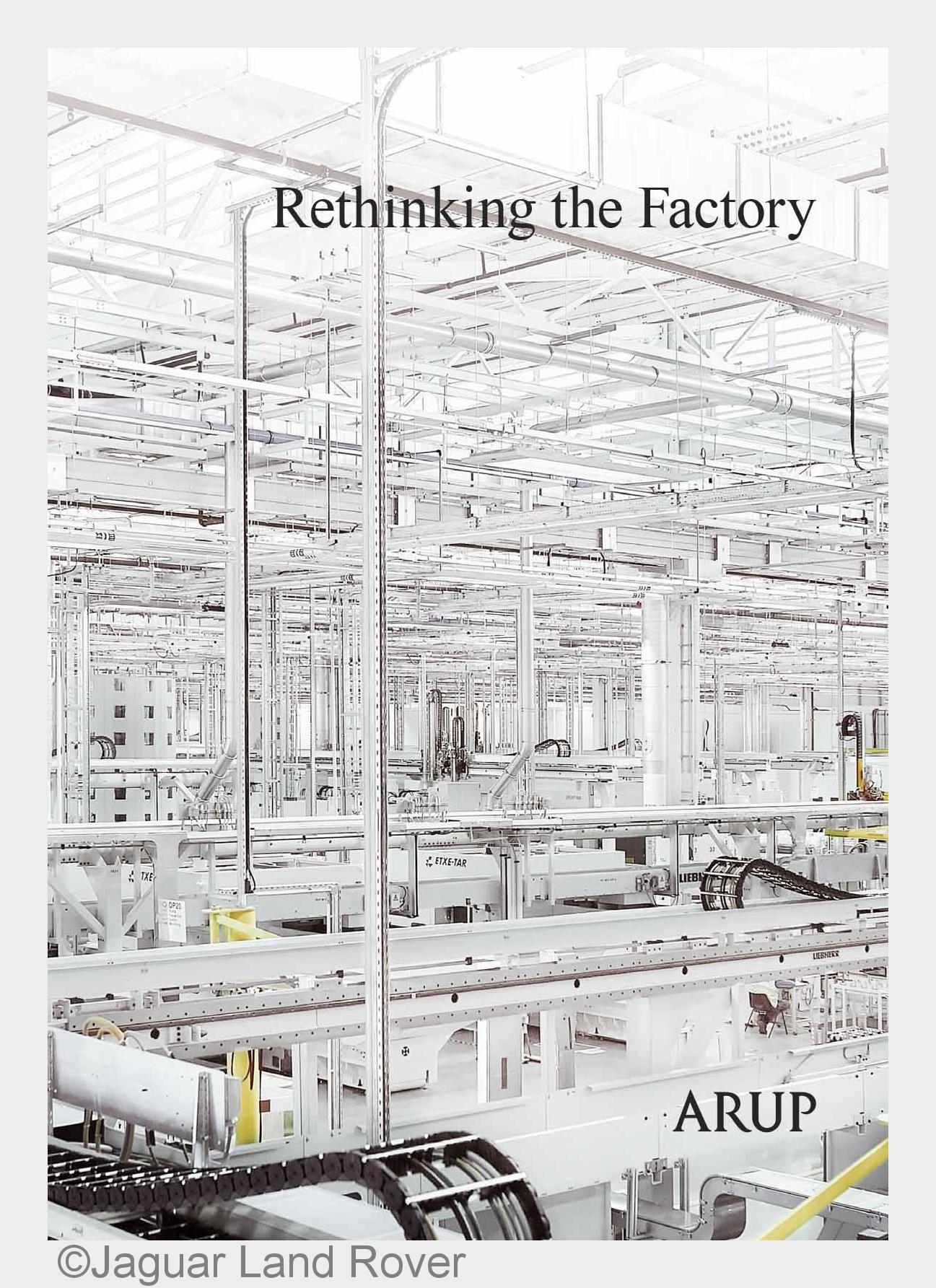 Aktuelle Arup-Publikation zu den zentralen Trends für die Fabrik der Zukunft (Bildquelle: Jaguar Lan Aktuelle Arup-Publikation zu den zentralen Trends für die Fabrik der Zukunft (Bildquelle: Jaguar Lan