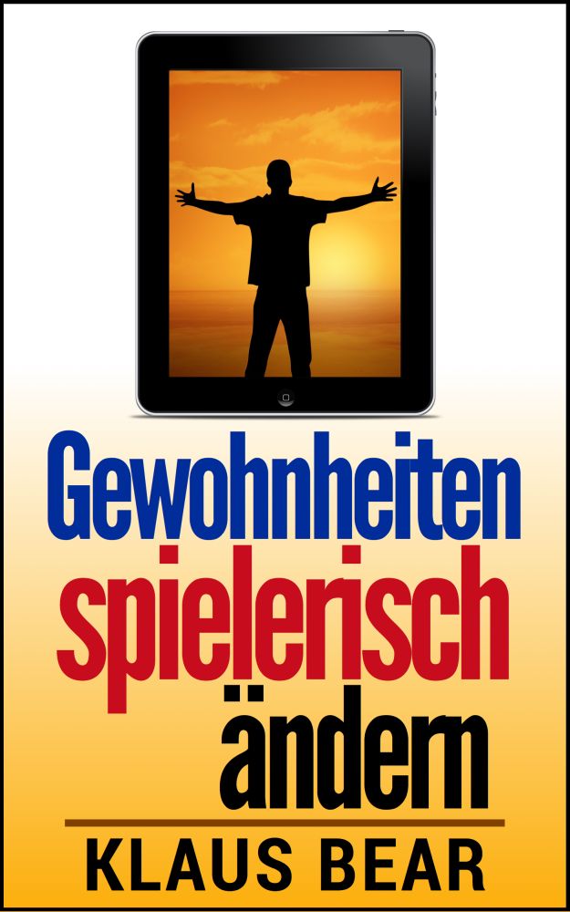 Gewohnheiten spielerisch ändern mit Apps Gewohnheiten spielerisch ändern mit Apps