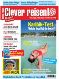 Die aktuelle Ausgabe Clever reisen! 4-09 ab sofort am Kiosk
