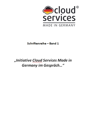 Neue Ausgabe von Band 1 der Schriftenreihe der Initiative Cloud Services Made in Germany verfügbar