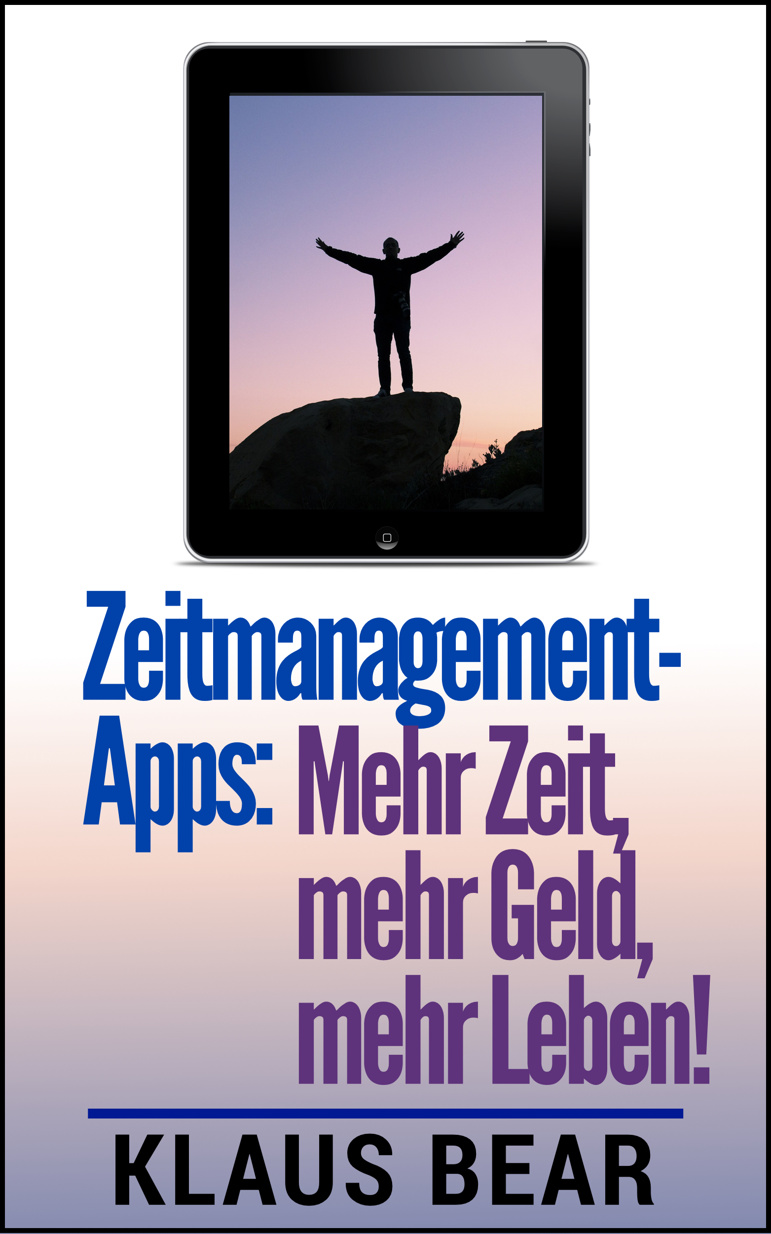 Zeitmanagement-Apps: Mehr Zeit, mehr Geld, mehr Leben