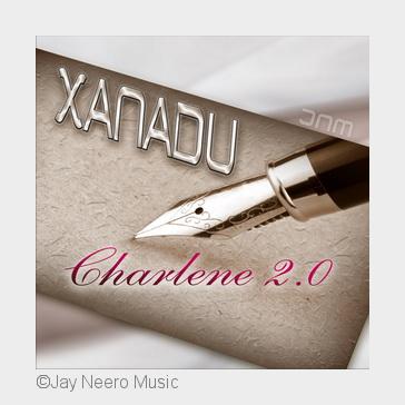 Xanadu - Charlene 2.0 (Bildquelle: Jay Neero Music) Xanadu - Charlene 2.0 (Bildquelle: Jay Neero Music)