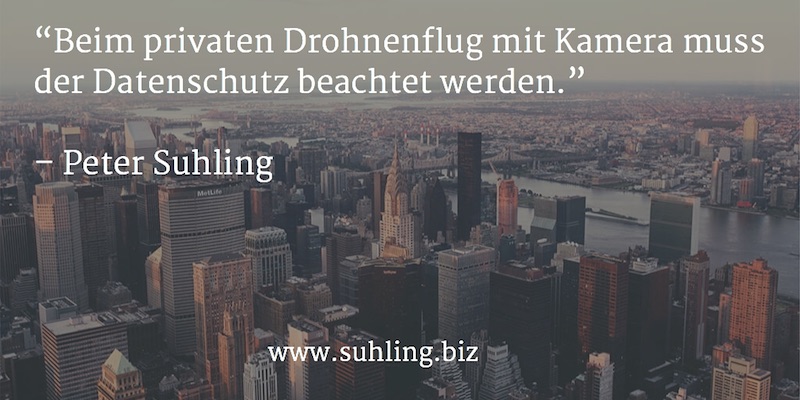 Beim privaten Drohnenflug mit Kamera muss der Datenschutz beachtet werden.