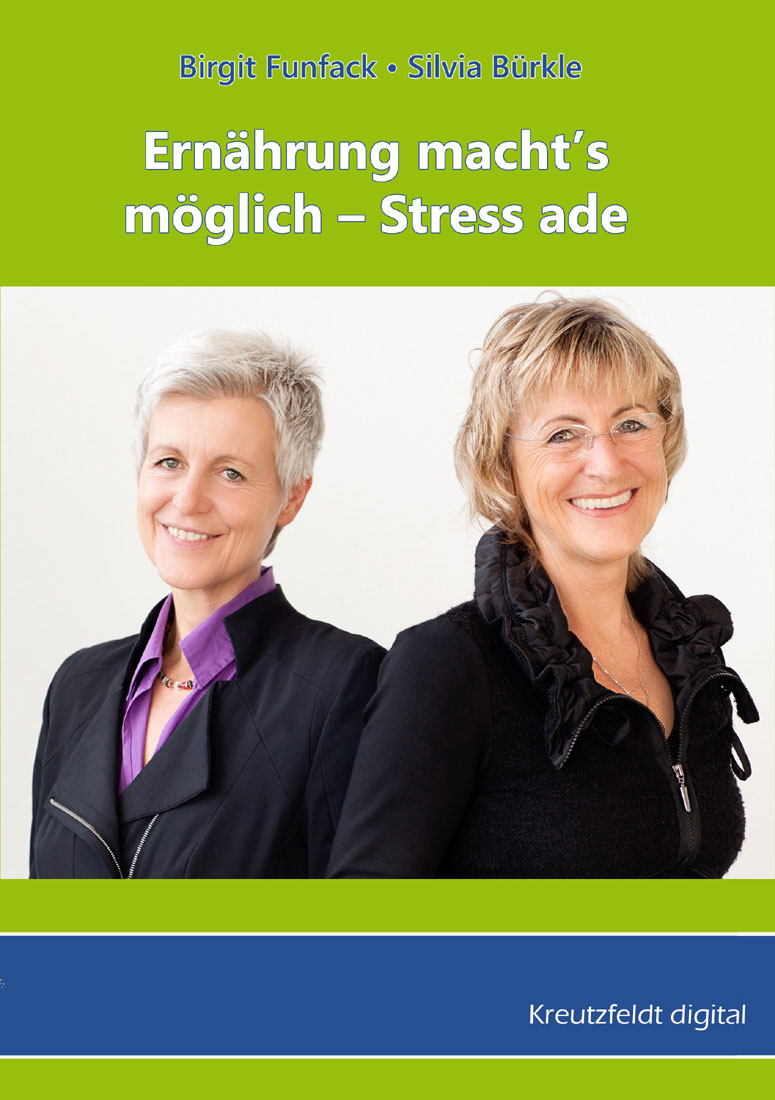 Ernährung macht?s möglich ? Stress ade Ernährung macht?s möglich ? Stress ade