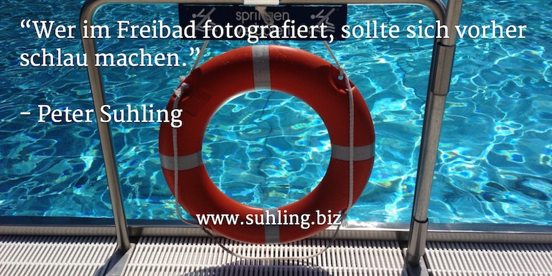Wer im Freibad fotografiert, sollte sich vorher schlau machen!