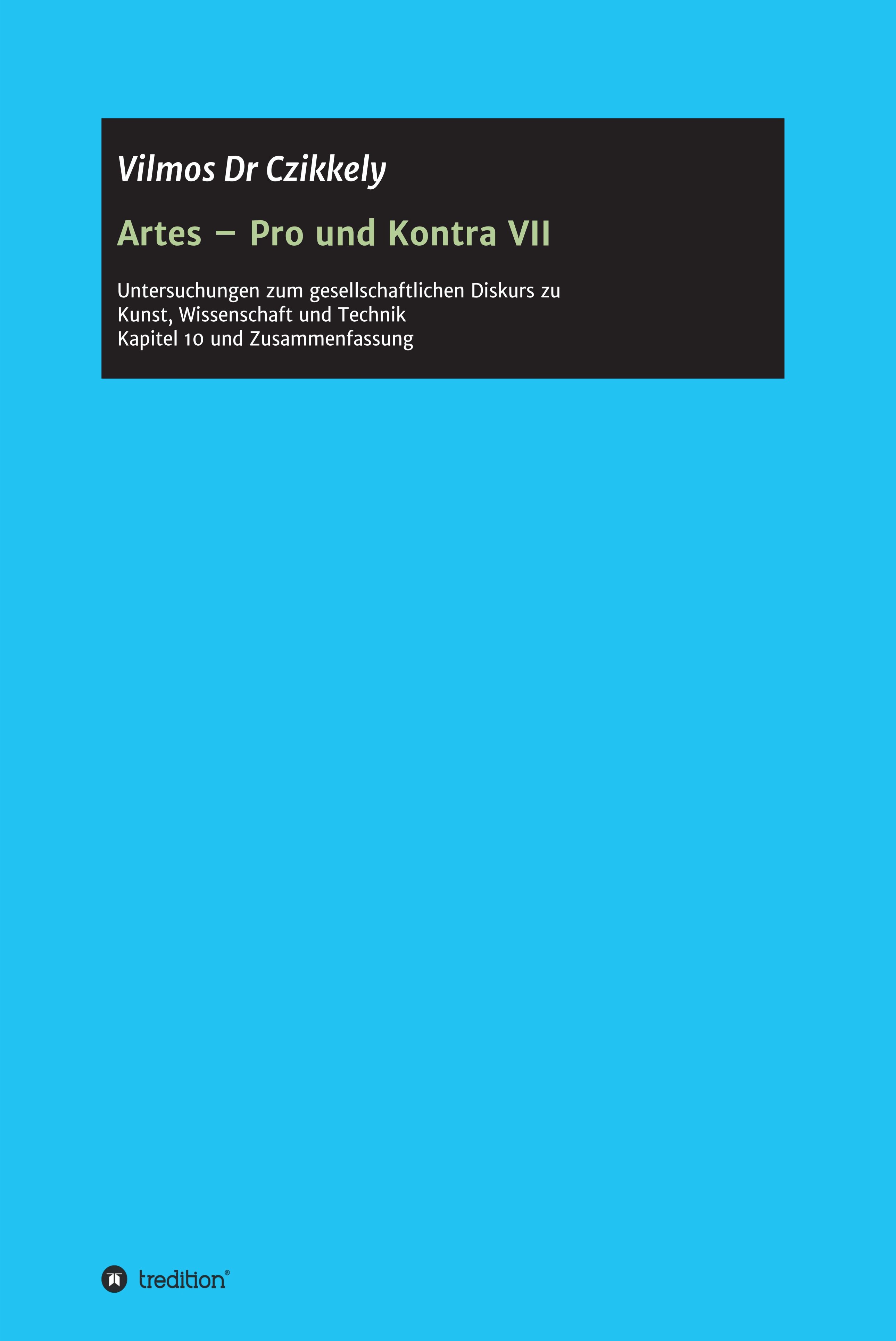 Artes ? Pro und Kontra VII Artes ? Pro und Kontra VII
