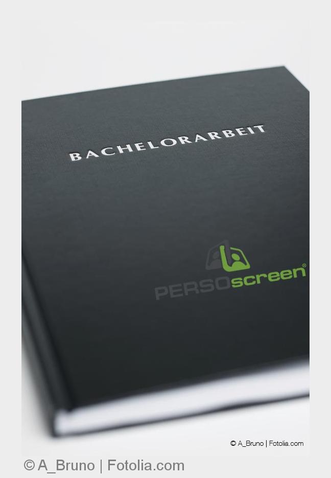 Bachelorarbeit untersucht PERSOscreen als eignungsdiagnostisches Instrument zur Personalauswahl. (Bi Bachelorarbeit untersucht PERSOscreen als eignungsdiagnostisches Instrument zur Personalauswahl. (Bi