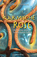 Karmische Rose - Roman Karmische Rose - Roman