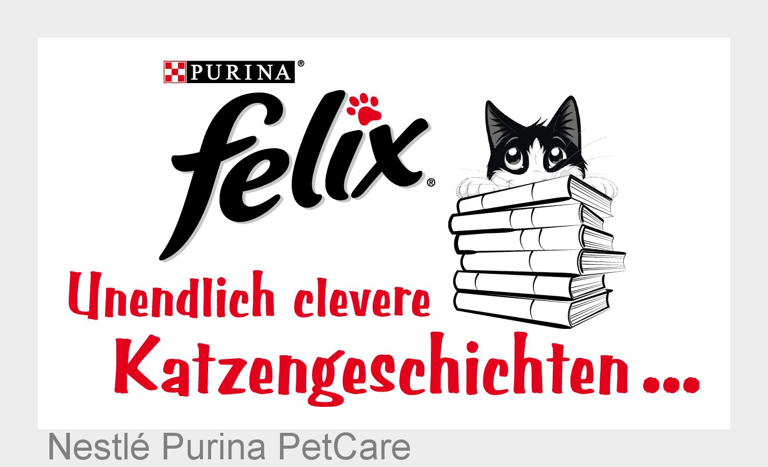 Unendlich clevere Katzengeschichten mit FELIX! (Bildquelle: NestléPurina PetCare) Unendlich clevere Katzengeschichten mit FELIX! (Bildquelle: NestléPurina PetCare)