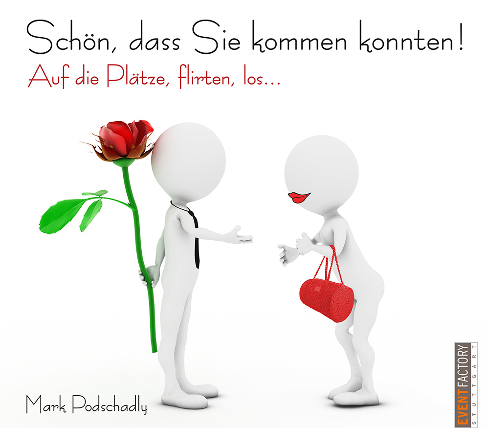 Flirt-Ratgeber"Schön, dass Sie kommen konnten" Flirt-Ratgeber"Schön, dass Sie kommen konnten"