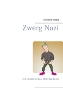Zwerg Nazi - Twentysixverlag, ISBN 978-3-740706166 Zwerg Nazi - Twentysixverlag, ISBN 978-3-740706166