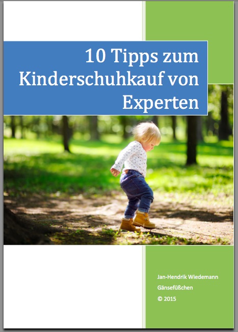 Wie Sie gute Kinderschuhe für Ihre Liebsten kaufen - Kostenloser eBook-Ratgeber für Eltern