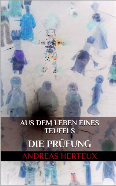 Aus dem Leben eines Teufels: Die Prüfung Aus dem Leben eines Teufels: Die Prüfung