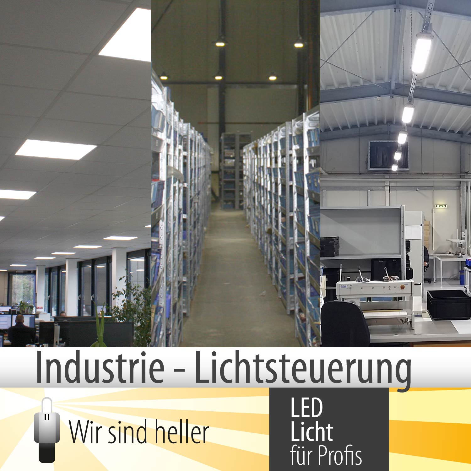 Industrie-Lichtsteuerung von?Wir sind heller?zur automatisierten Steuerung der Beleuchtungsanlage Industrie-Lichtsteuerung von?Wir sind heller?zur automatisierten Steuerung der Beleuchtungsanlage