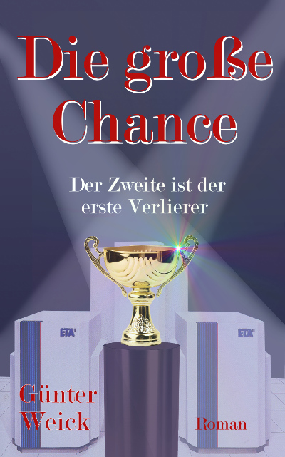 Cover"Die große Chance - Der Zweite ist der erste Verlierer" Cover"Die große Chance - Der Zweite ist der erste Verlierer"