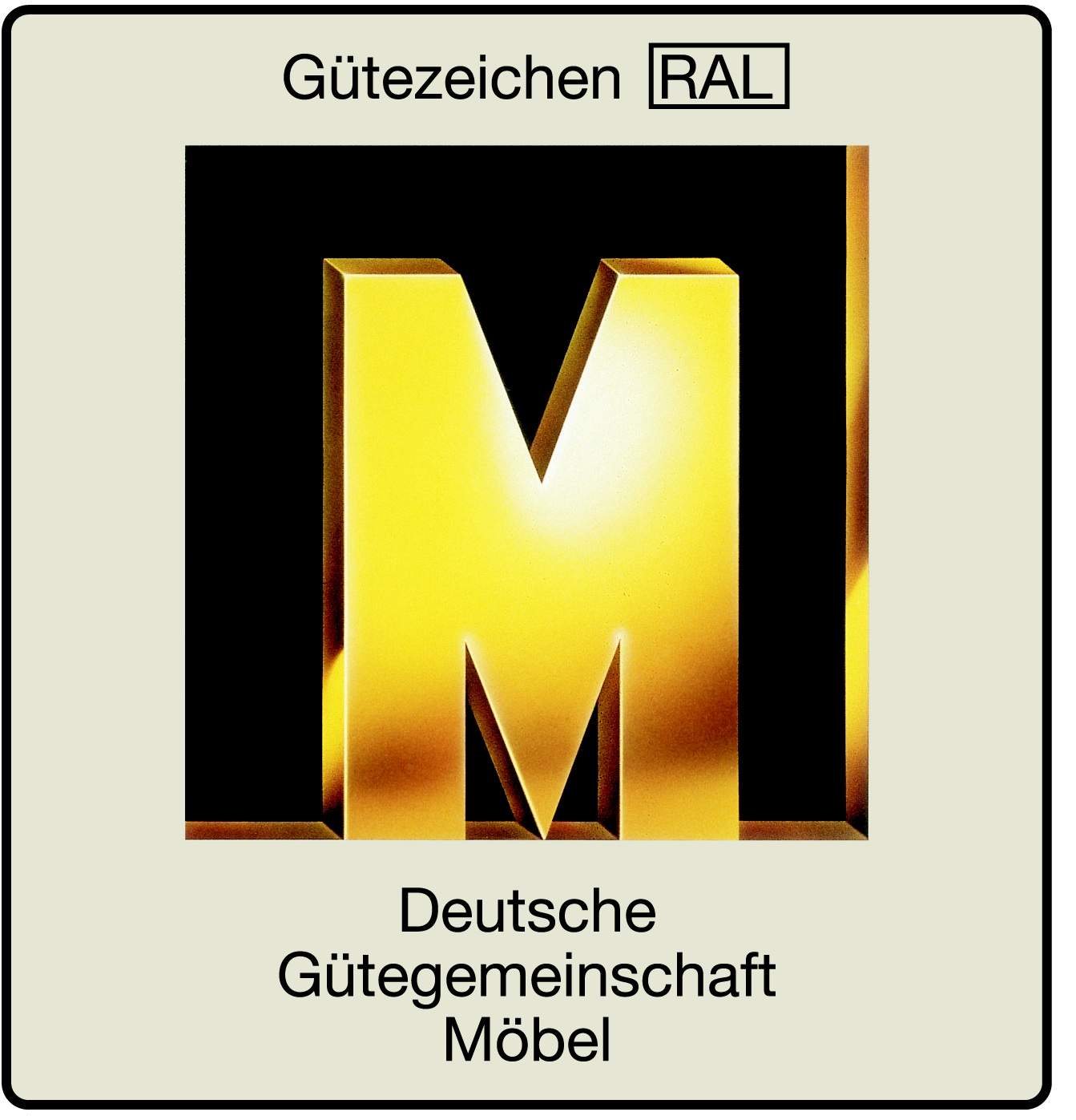 Das Goldene M - RAL Gütezeichen Möbel Das Goldene M - RAL Gütezeichen Möbel