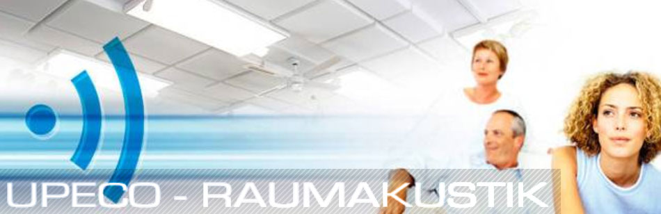 UPECO Service GmbH - Ihr Experte für Lärmschutz und Raumakustik UPECO Service GmbH - Ihr Experte für Lärmschutz und Raumakustik
