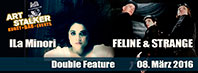 Doppelkonzert: FELINE & STRANGE und ILa Minori Doppelkonzert: FELINE & STRANGE und ILa Minori