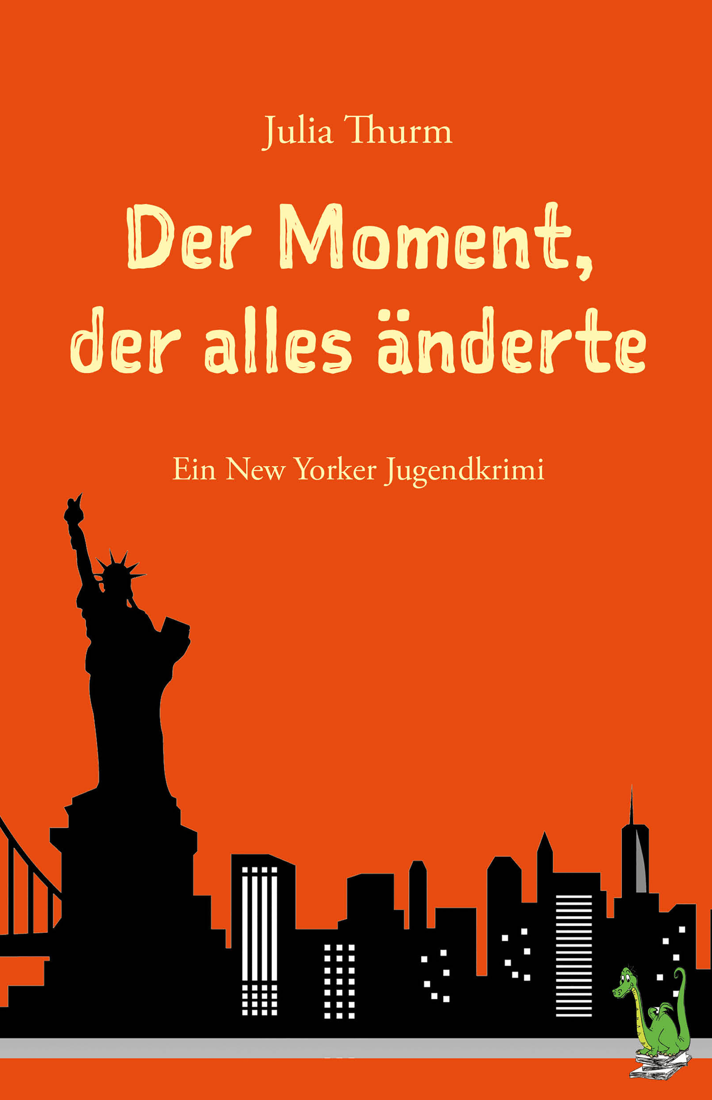 Der Moment, der alles änderte. Ein New Yorker Jugendkrimi