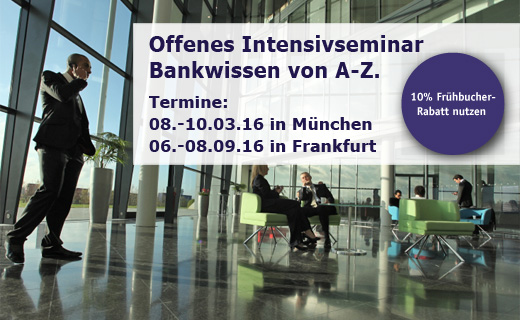 Banking-Seminar in München, vom 08.03. - 10.03.1. Bis 12.02.2016 Frühbucher-Bonus sichern! Banking-Seminar in München, vom 08.03. - 10.03.1. Bis 12.02.2016 Frühbucher-Bonus sichern!